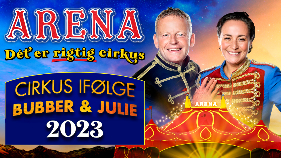 Cirkus Arena 2023 m. Bubber og Julie i Ringsted